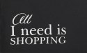 Torba shopper All I Need Is Shopping czarna